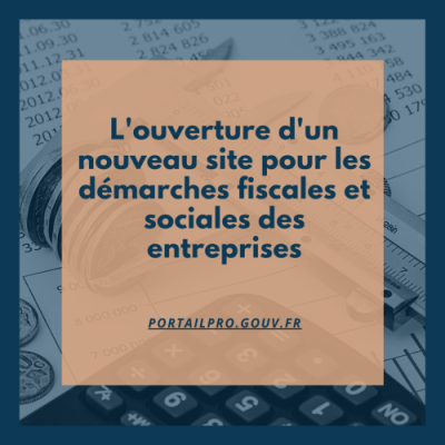 Ouverture d'un nouveau site pour les démarches fiscales et sociales des entreprises CAPEC